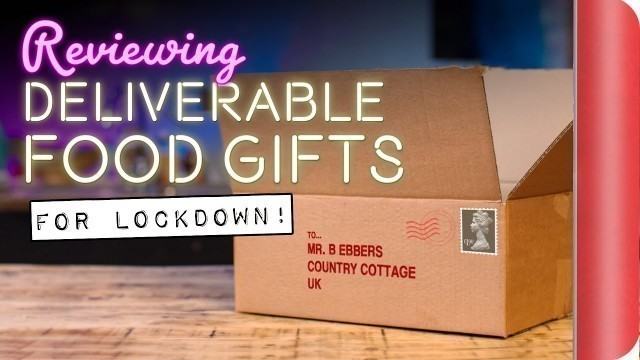 'Reviewing Deliverable Food Gifts for Lockdown!'