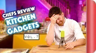 'Chefs Review Kitchen Gadgets Vol.7'