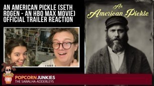 'An American Pickle (SETH ROGEN - An HBO Max Movie) OFFICIAL TRAILER - The Popcorn Junkies REACTION'