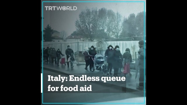 'Long queues for food aid in Italy’s Milan'