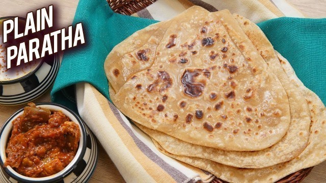 'Plain Paratha Recipe - Homemade Paratha Recipe - Paratha Recipe Indian - How To Make Paratha - Ruchi'