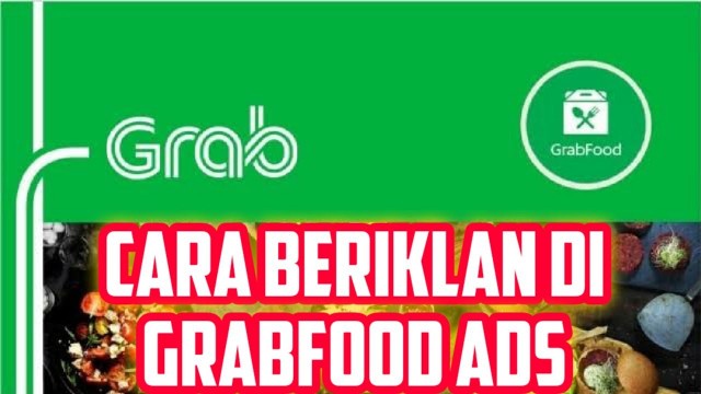 'Cara Pasang Iklan di GrabFood Ads'