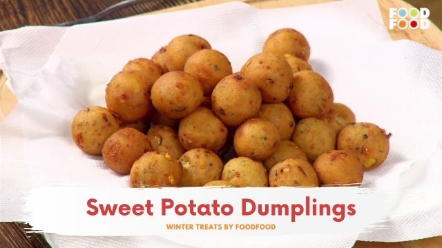 'Sweet Potato Dumplings | Winter Treats - FoodFood'