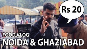 'Best STREET FOOD Tour in NOIDA & GHAZIABAD - YUMMY!'