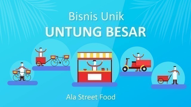 '11 Street Food - Jasa Design Video Animasi Iklan Advield'