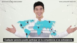 'Korea\'s Best Food Video Contest, Yum Yum K-Food 2017! (Español)'