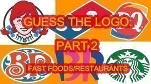 'Guess the Logo Quiz Part 2: Fast Foods/Restaurants'