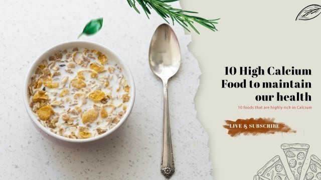 'Top 10 High Calcium Foods That are Must In Your Diet | Natural Calcium Sources'