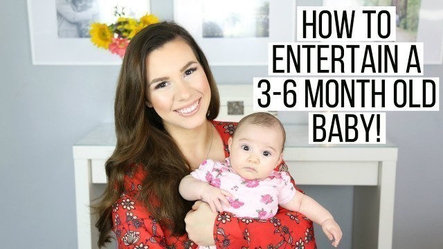 'HOW TO ENTERTAIN A BABY (3-6 MONTHS OLD) | Hayley Paige'