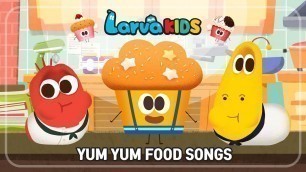 '★YUM YUM FOOD SONGS★ | Larva KIDS | food song | compilation | 10min'