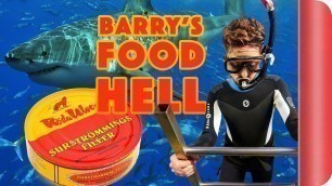 'Barry\'s Food Hell - Sharks and Fermented Herring'