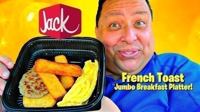 'Jack in The Box ~ JUMBO BREAKFAST PLATTER W FRENCH TOAST STICKS & Sausage REVIEW!'