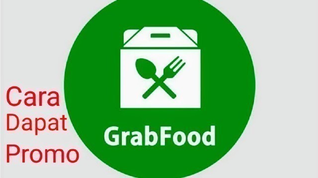 'Cara mendapatkan kode promo grabfood'