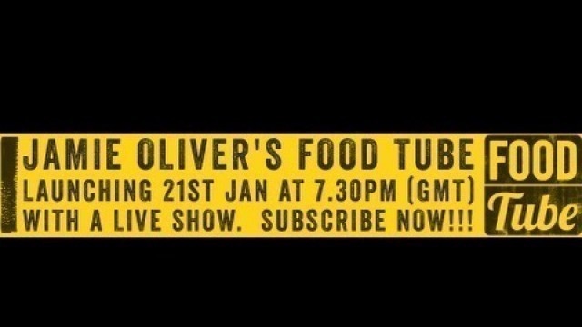 'Jamie Oliver\'s Food Tube Launch details......'