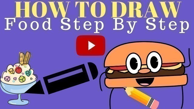 'How To Draw Food Step By Step|How To Draw Food Step By Step For Kids'