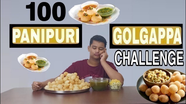 '100 PANIPURI / GOLGAPPA EATING CHALLENGE || BJ FOOD CHANNEL ||'