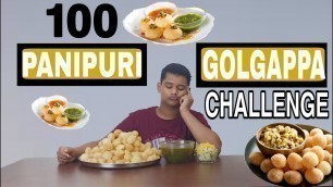 '100 PANIPURI / GOLGAPPA EATING CHALLENGE || BJ FOOD CHANNEL ||'