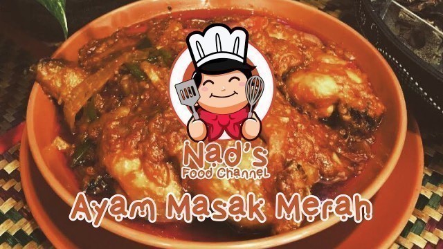 'Resepi Ayam Masak Merah [Nad\'s Food Channel ep09]'