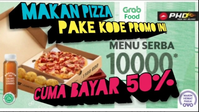 'CARA MAKAN PIZZA HUT MURAH PAKE KODE PROMO INI LHO DI GRABFOOD [TUTORIAL]'