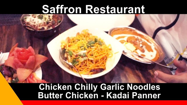 'Saffron Restaurant Noida | Food Blog | Kadai Paneer | Chicken Chilly | Butter Chicken'