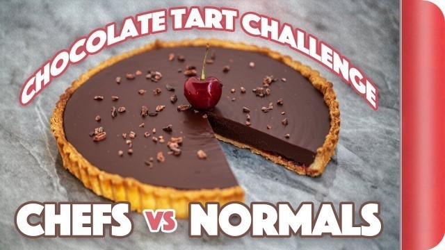 'Making a Chocolate Tart WITHOUT the recipe! Chefs vs Normal Guys'