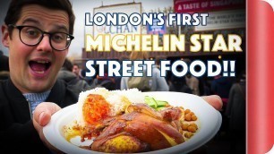 'London\'s First Michelin Star Street Food'