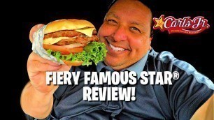 'Carls Jr. FIERY FAMOUS STAR® REVIEW!'