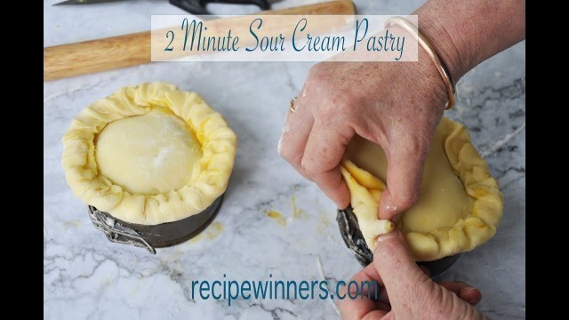 '2 Minute Sour Cream Pastry'