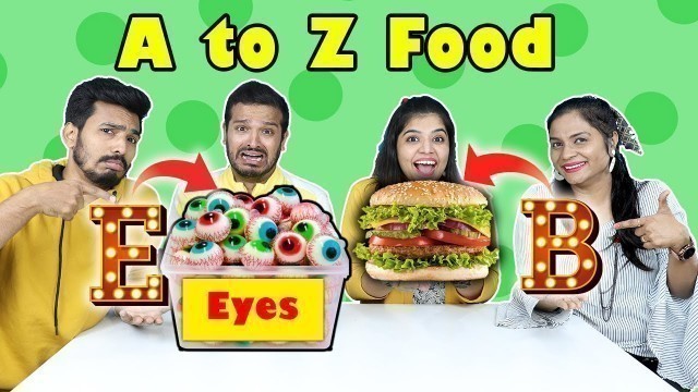 'Extreme A to Z Food Challenge | Food Challenge India | Hungry BIrds'