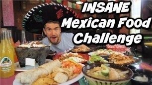 'WORLD\'S BIGGEST MEXICAN FOOD CHALLENGE | THE BEST MEXICAN FOOD | Ordering ALL the Menu | Man Vs Food'