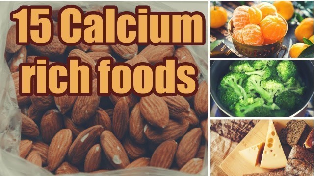 '15 Calcium-rich foods | Dairy and Non-dairy foods rich in Calcium |'