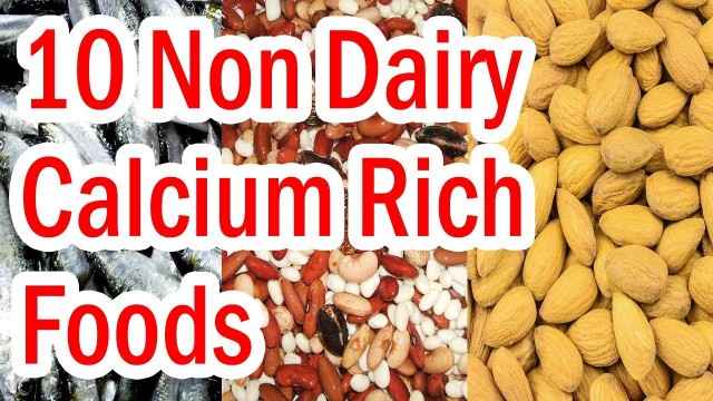 'Top 10 Non Dairy Calcium Rich Foods'