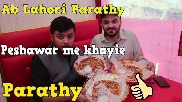 'Peshawari paratha at Paratha and Co saddar bazar Peshawar  | Pakistani Street Food'