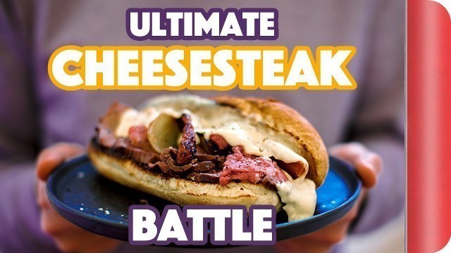 'The ULTIMATE CHEESESTEAK BATTLE'