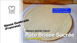 'French Pastry Crust  - Massa Quebrada'