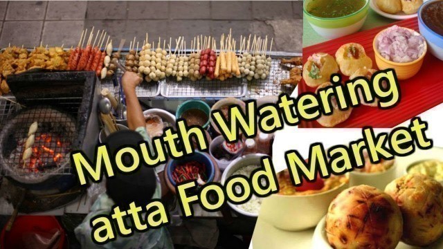 'Best Street Food Market Of Noida Sector 18 || Atta Food Market for Vegetarians and Non Vegetarians.'