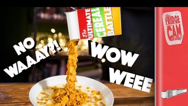 'THE ULTIMATE CEREAL BATTLE | FridgeCam'