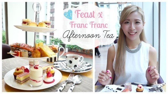 'Afternoon Tea Review [Teaser]⎜Feast x Franc Franc 下午茶 [預告]'