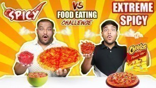 'SPICY VS EXTREME SPICY FOOD EATING CHALLENGE | Spicy Pizza Eating Challenge | Noodles Challenge'