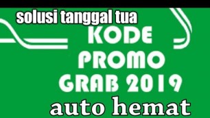 'Kode promo grabfood, grabbike dan grabcar 2019'