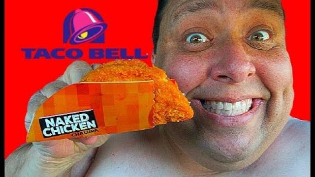 'Taco Bell® NAKED CHICKEN CHALUPA Review!'