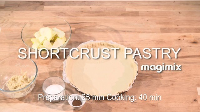 'Shortcrust Pastry - Recipe Food processor Magimix EN'