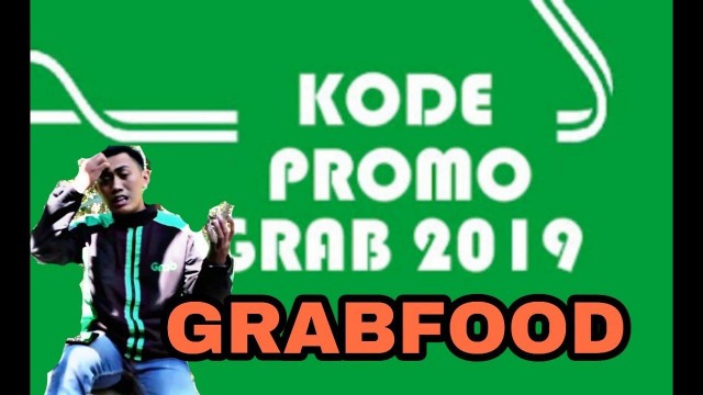 'KODE PROMO TERBARU ORDER GRABFOOD || GRAB PATI'