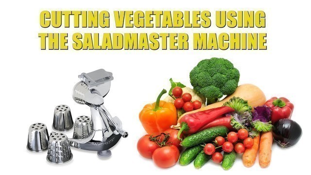 'Saladmaster Machine - Cutting Part 2 (Vegetables)'