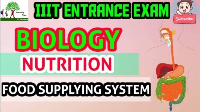 'nutrition (food supplying system) for iiit entrance exam 2020 || biology iiit || free iiit classes'