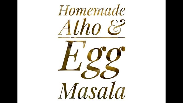 'Homemade Atho & Egg Masala / Burmese Cuisine / Quarantine Cooking'