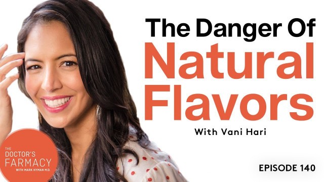 'The Danger Of Natural Flavors'