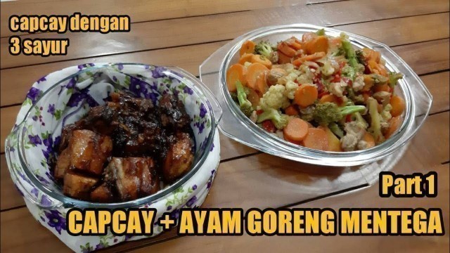 'Resep: Capcay Goreng Ayam by Jaqueline Doranggi | CAPCAY + AYAM GORENG MENTEGA PART 1'