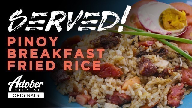 'Pinoy Breakfast Fried Rice | SERVED!'