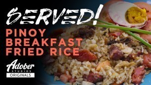 'Pinoy Breakfast Fried Rice | SERVED!'